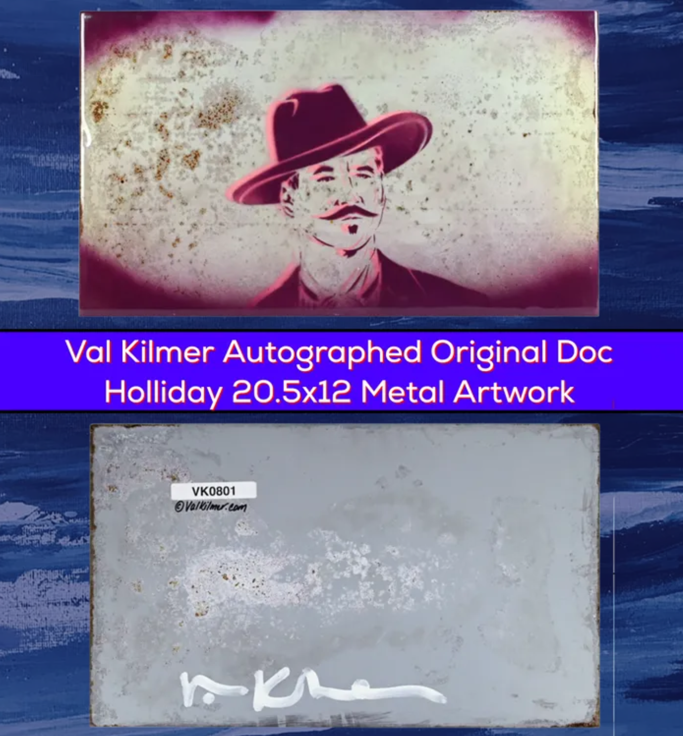 Val Kilmer's Personal Studio Collection - Signed Original Doc Holliday 20.5x12 Metal Artwork